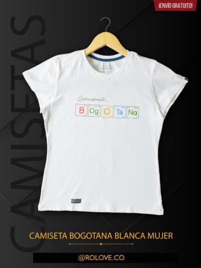 Camiseta Mujer Químicamente Bogotana